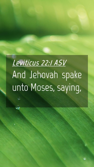 Picture 04 - Leviticus 22:1 ASV Mobile Phone Wallpaper - And Jehovah spake unto Moses, - Mobile Bible Verse Wallpaper