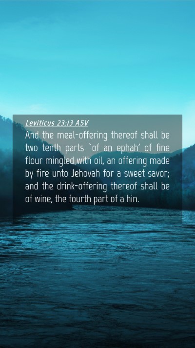 Picture 04 - Leviticus 23:13 ASV Mobile Phone Wallpaper - And the meal-offering thereof shall be two tenth - Mobile Bible Verse Wallpaper