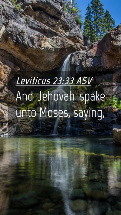 Picture 04 - Leviticus 23:33 ASV Mobile Phone Wallpaper - And Jehovah spake unto Moses, - Mobile Bible Verse Wallpaper