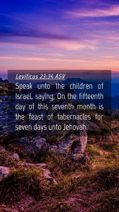 Picture 04 - Leviticus 23:34 ASV Mobile Phone Wallpaper - Speak unto the children of Israel, saying, On the - Mobile Bible Verse Wallpaper