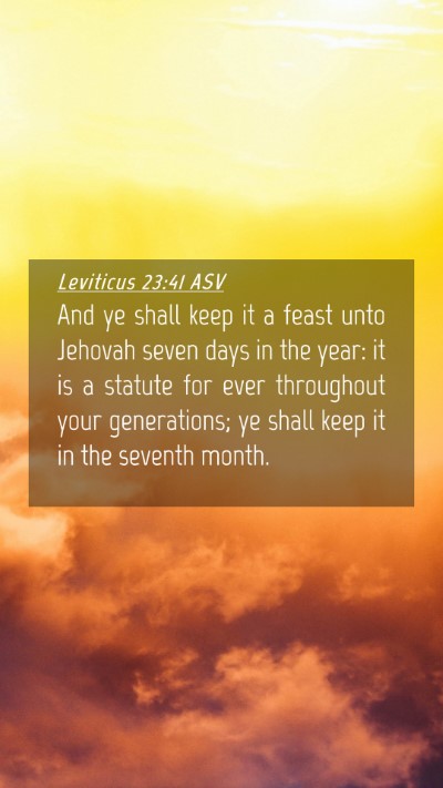 Picture 04 - Leviticus 23:41 ASV Mobile Phone Wallpaper - And ye shall keep it a feast unto Jehovah seven - Mobile Bible Verse Wallpaper