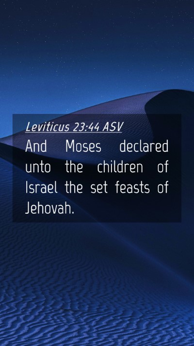 Picture 04 - Leviticus 23:44 ASV Mobile Phone Wallpaper - And Moses declared unto the children of Israel - Mobile Bible Verse Wallpaper