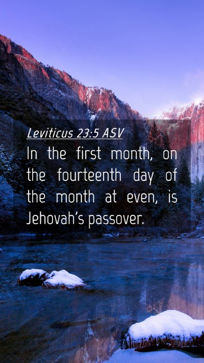 Picture 04 - Leviticus 23:5 ASV Mobile Phone Wallpaper - In the first month, on the fourteenth day of the - Mobile Bible Verse Wallpaper