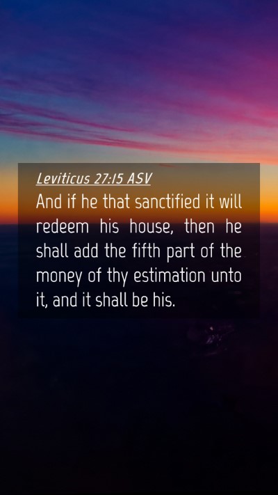 Picture 04 - Leviticus 27:15 ASV Mobile Phone Wallpaper - And if he that sanctified it will redeem his - Mobile Bible Verse Wallpaper