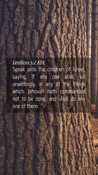 Picture 04 - Leviticus 4:2 ASV Mobile Phone Wallpaper - Speak unto the children of Israel, saying, If any - Mobile Bible Verse Wallpaper