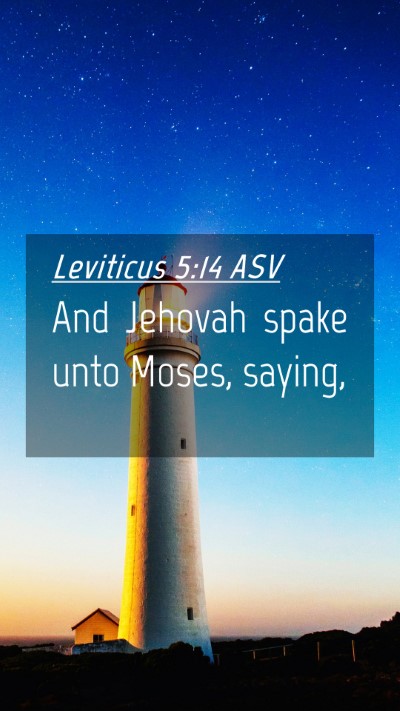Picture 04 - Leviticus 5:14 ASV Mobile Phone Wallpaper - And Jehovah spake unto Moses, - Mobile Bible Verse Wallpaper