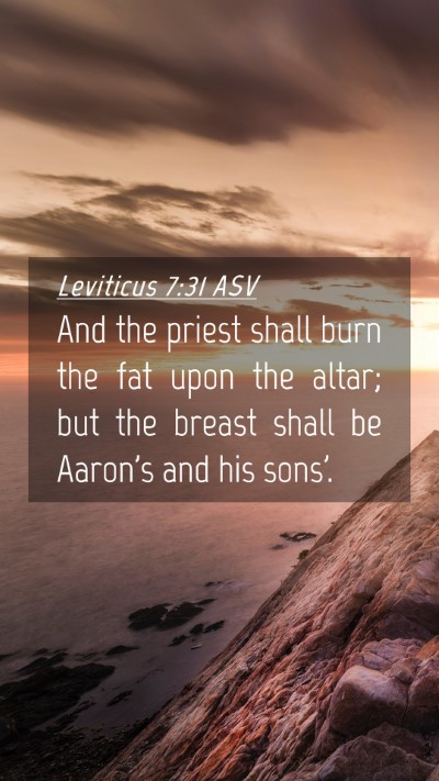 Picture 04 - Leviticus 7:31 ASV Mobile Phone Wallpaper - And the priest shall burn the fat upon the altar; - Mobile Bible Verse Wallpaper