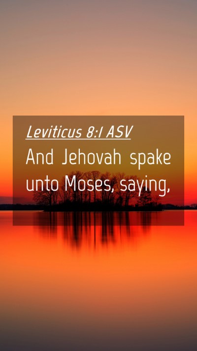 Picture 04 - Leviticus 8:1 ASV Mobile Phone Wallpaper - And Jehovah spake unto Moses, - Mobile Bible Verse Wallpaper