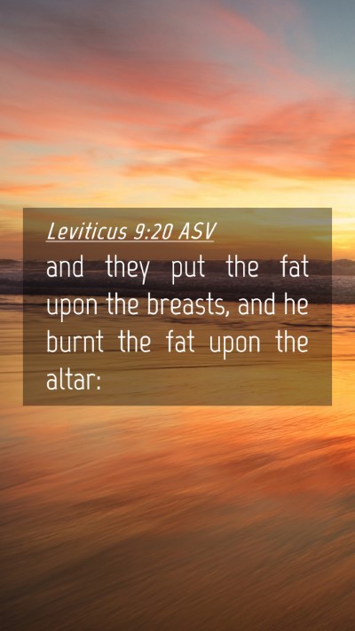 Picture 04 - Leviticus 9:20 ASV Mobile Phone Wallpaper - and they put the fat upon the breasts, and he - Mobile Bible Verse Wallpaper