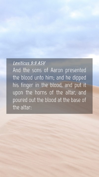 Picture 04 - Leviticus 9:9 ASV Mobile Phone Wallpaper - And the sons of Aaron presented the blood unto - Mobile Bible Verse Wallpaper