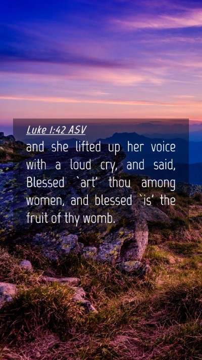 Picture 04 - Luke 1:42 ASV Mobile Phone Wallpaper - and she lifted up her voice with a loud cry, and - Mobile Bible Verse Wallpaper