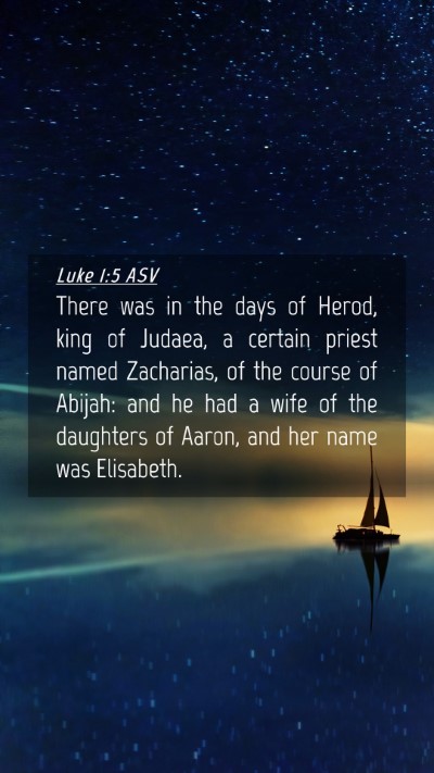 Picture 04 - Luke 1:5 ASV Mobile Phone Wallpaper - There was in the days of Herod, king of Judaea, a - Mobile Bible Verse Wallpaper