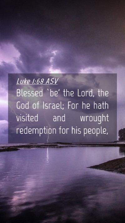 Picture 04 - Luke 1:68 ASV Mobile Phone Wallpaper - Blessed `be' the Lord, the God of Israel; For he - Mobile Bible Verse Wallpaper