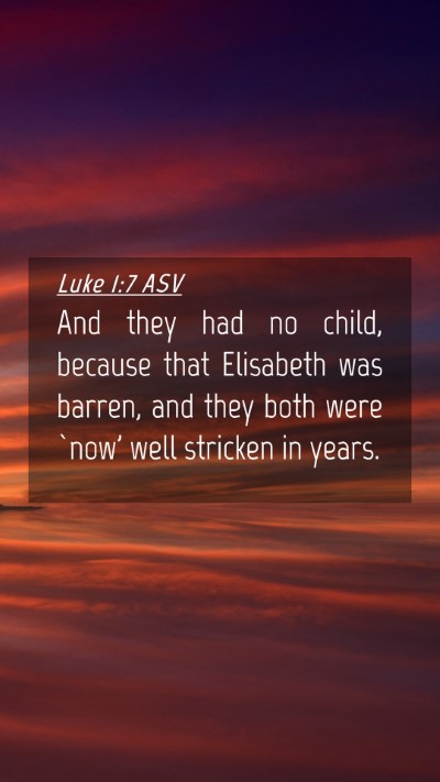 Picture 04 - Luke 1:7 ASV Mobile Phone Wallpaper - And they had no child, because that Elisabeth was - Mobile Bible Verse Wallpaper