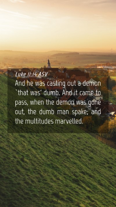 Picture 04 - Luke 11:14 ASV Mobile Phone Wallpaper - And he was casting out a demon `that was' dumb. - Mobile Bible Verse Wallpaper