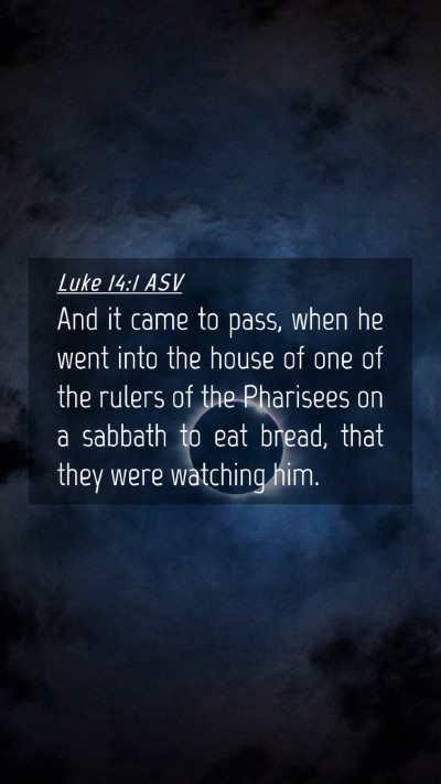 Picture 04 - Luke 14:1 ASV Mobile Phone Wallpaper - And it came to pass, when he went into the house - Mobile Bible Verse Wallpaper