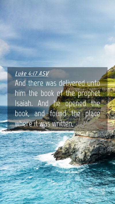 Picture 04 - Luke 4:17 ASV Mobile Phone Wallpaper - And there was delivered unto him the book of the - Mobile Bible Verse Wallpaper