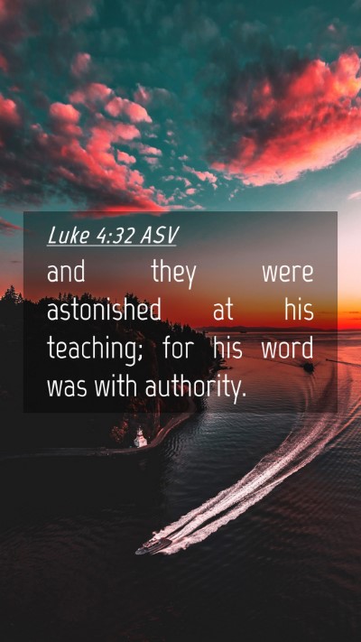 Picture 04 - Luke 4:32 ASV Mobile Phone Wallpaper - and they were astonished at his teaching; for his - Mobile Bible Verse Wallpaper