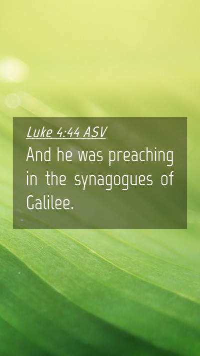 Picture 04 - Luke 4:44 ASV Mobile Phone Wallpaper - And he was preaching in the synagogues of - Mobile Bible Verse Wallpaper