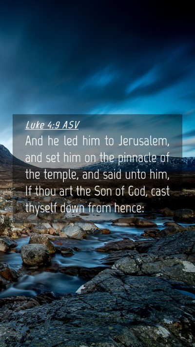 Picture 04 - Luke 4:9 ASV Mobile Phone Wallpaper - And he led him to Jerusalem, and set him on the - Mobile Bible Verse Wallpaper