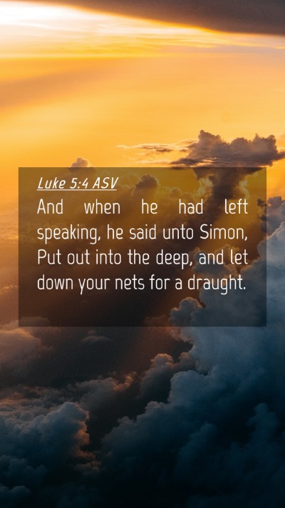 Picture 04 - Luke 5:4 ASV Mobile Phone Wallpaper - And when he had left speaking, he said unto - Mobile Bible Verse Wallpaper