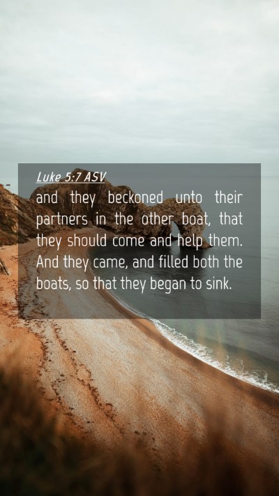 Picture 04 - Luke 5:7 ASV Mobile Phone Wallpaper - and they beckoned unto their partners in the - Mobile Bible Verse Wallpaper