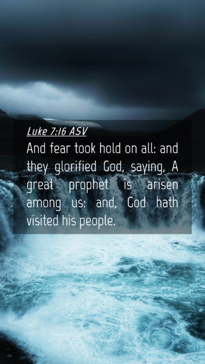 Picture 04 - Luke 7:16 ASV Mobile Phone Wallpaper - And fear took hold on all: and they glorified - Mobile Bible Verse Wallpaper