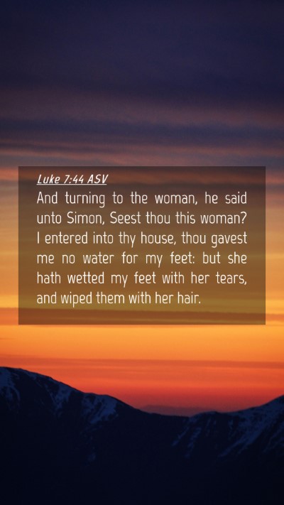 Picture 04 - Luke 7:44 ASV Mobile Phone Wallpaper - And turning to the woman, he said unto Simon, - Mobile Bible Verse Wallpaper