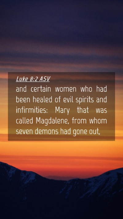 Picture 04 - Luke 8:2 ASV Mobile Phone Wallpaper - and certain women who had been healed of evil - Mobile Bible Verse Wallpaper
