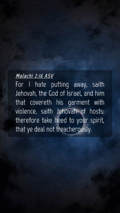 Picture 04 - Malachi 2:16 ASV Mobile Phone Wallpaper - For I hate putting away, saith Jehovah, the God - Mobile Bible Verse Wallpaper