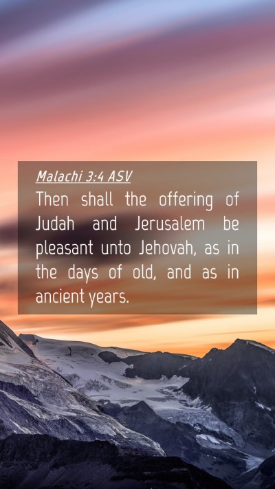 Picture 04 - Malachi 3:4 ASV Mobile Phone Wallpaper - Then shall the offering of Judah and Jerusalem be - Mobile Bible Verse Wallpaper