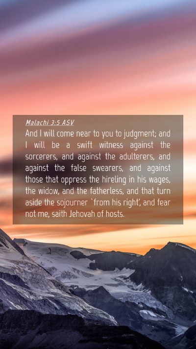 Picture 04 - Malachi 3:5 ASV Mobile Phone Wallpaper - And I will come near to you to judgment; and I - Mobile Bible Verse Wallpaper