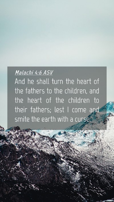 Picture 04 - Malachi 4:6 ASV Mobile Phone Wallpaper - And he shall turn the heart of the fathers to the - Mobile Bible Verse Wallpaper