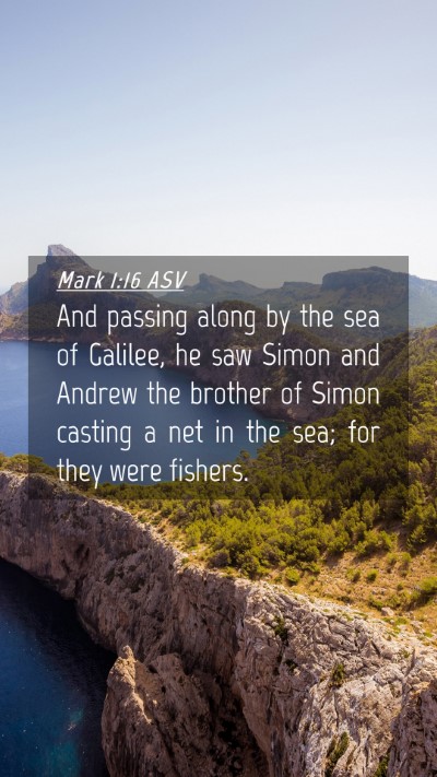 Picture 04 - Mark 1:16 ASV Mobile Phone Wallpaper - And passing along by the sea of Galilee, he saw - Mobile Bible Verse Wallpaper