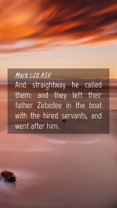 Picture 04 - Mark 1:20 ASV Mobile Phone Wallpaper - And straightway he called them: and they left - Mobile Bible Verse Wallpaper