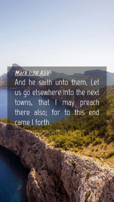 Picture 04 - Mark 1:38 ASV Mobile Phone Wallpaper - And he saith unto them, Let us go elsewhere into - Mobile Bible Verse Wallpaper