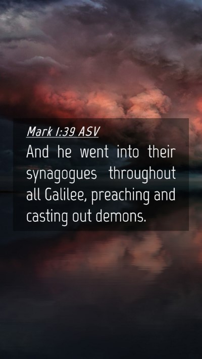 Picture 04 - Mark 1:39 ASV Mobile Phone Wallpaper - And he went into their synagogues throughout all - Mobile Bible Verse Wallpaper