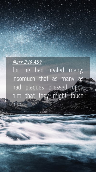 Picture 04 - Mark 3:10 ASV Mobile Phone Wallpaper - for he had healed many; insomuch that as many as - Mobile Bible Verse Wallpaper