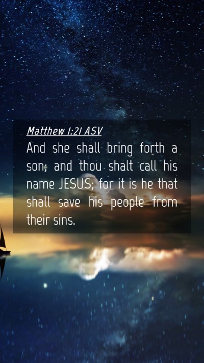 Picture 04 - Matthew 1:21 ASV Mobile Phone Wallpaper - And she shall bring forth a son; and thou shalt - Mobile Bible Verse Wallpaper