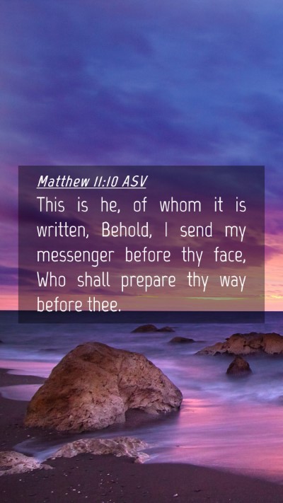 Picture 04 - Matthew 11:10 ASV Mobile Phone Wallpaper - This is he, of whom it is written, Behold, I send - Mobile Bible Verse Wallpaper