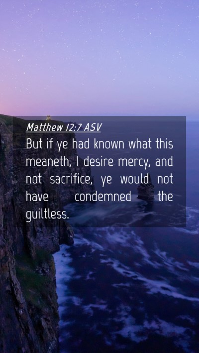 Picture 04 - Matthew 12:7 ASV Mobile Phone Wallpaper - But if ye had known what this meaneth, I desire - Mobile Bible Verse Wallpaper