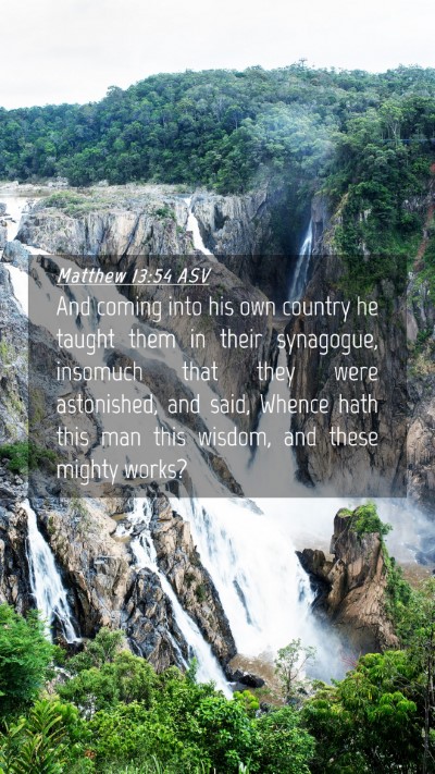 Picture 04 - Matthew 13:54 ASV Mobile Phone Wallpaper - And coming into his own country he taught them in - Mobile Bible Verse Wallpaper