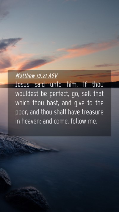 Picture 04 - Matthew 19:21 ASV Mobile Phone Wallpaper - Jesus said unto him, If thou wouldest be perfect, - Mobile Bible Verse Wallpaper