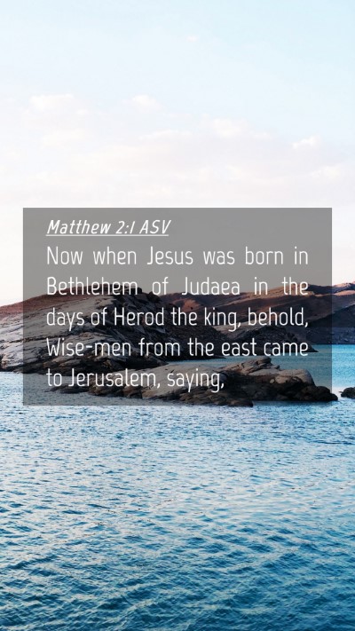 Picture 04 - Matthew 2:1 ASV Mobile Phone Wallpaper - Now when Jesus was born in Bethlehem of Judaea in - Mobile Bible Verse Wallpaper