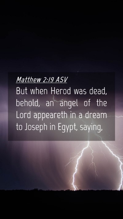 Picture 04 - Matthew 2:19 ASV Mobile Phone Wallpaper - But when Herod was dead, behold, an angel of the - Mobile Bible Verse Wallpaper