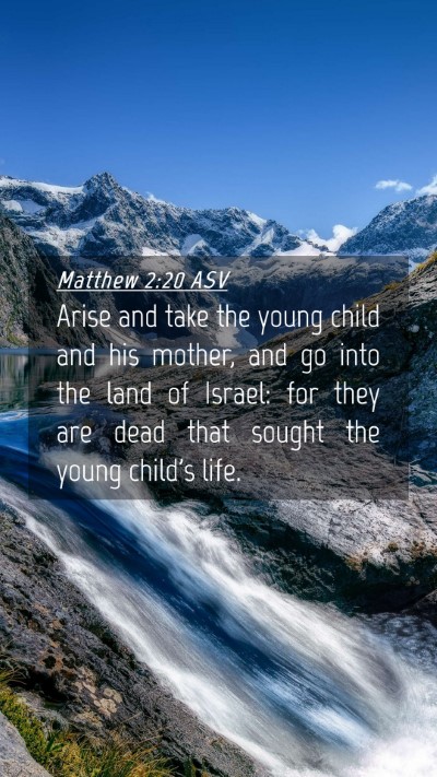 Picture 04 - Matthew 2:20 ASV Mobile Phone Wallpaper - Arise and take the young child and his mother, - Mobile Bible Verse Wallpaper