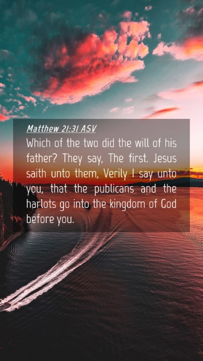 Picture 04 - Matthew 21:31 ASV Mobile Phone Wallpaper - Which of the two did the will of his father? They - Mobile Bible Verse Wallpaper