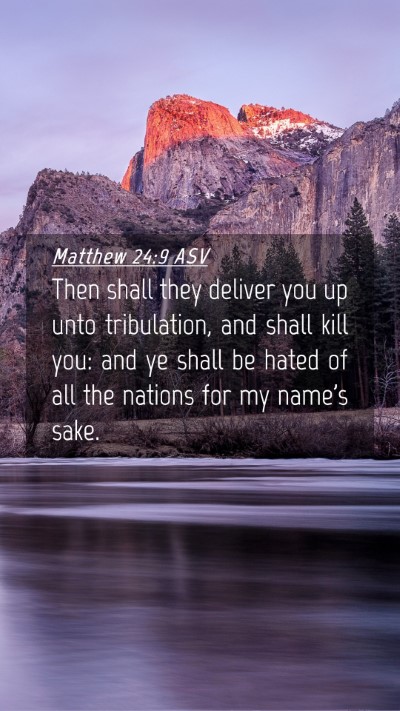 Picture 04 - Matthew 24:9 ASV Mobile Phone Wallpaper - Then shall they deliver you up unto tribulation, - Mobile Bible Verse Wallpaper