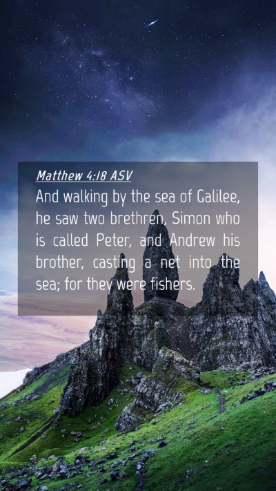 Picture 04 - Matthew 4:18 ASV Mobile Phone Wallpaper - And walking by the sea of Galilee, he saw two - Mobile Bible Verse Wallpaper
