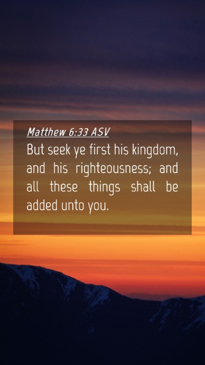 Picture 04 - Matthew 6:33 ASV Mobile Phone Wallpaper - But seek ye first his kingdom, and his - Mobile Bible Verse Wallpaper
